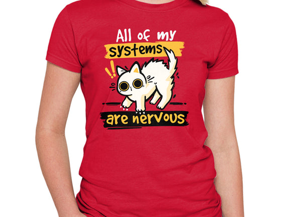 All Of My Systems Are Nervous