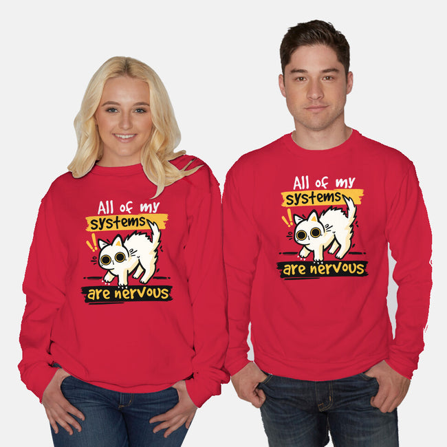 All Of My Systems Are Nervous-Unisex-Crew Neck-Sweatshirt-NemiMakeit