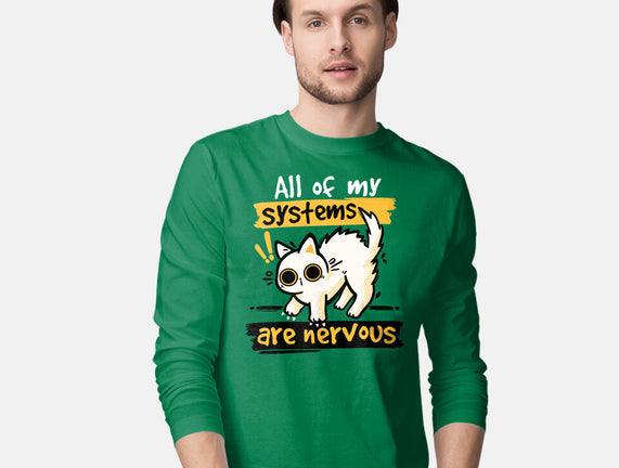 All Of My Systems Are Nervous