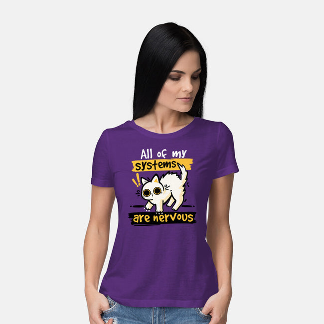 All Of My Systems Are Nervous-Womens-Basic-Tee-NemiMakeit
