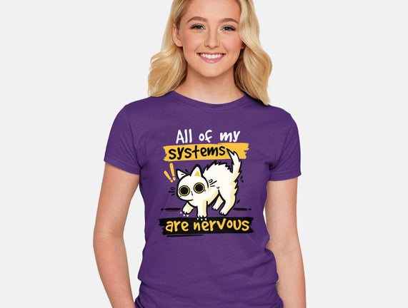 All Of My Systems Are Nervous