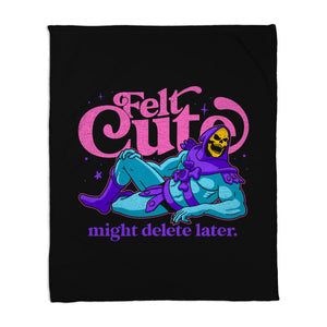 Felt Cute Might Delete Later