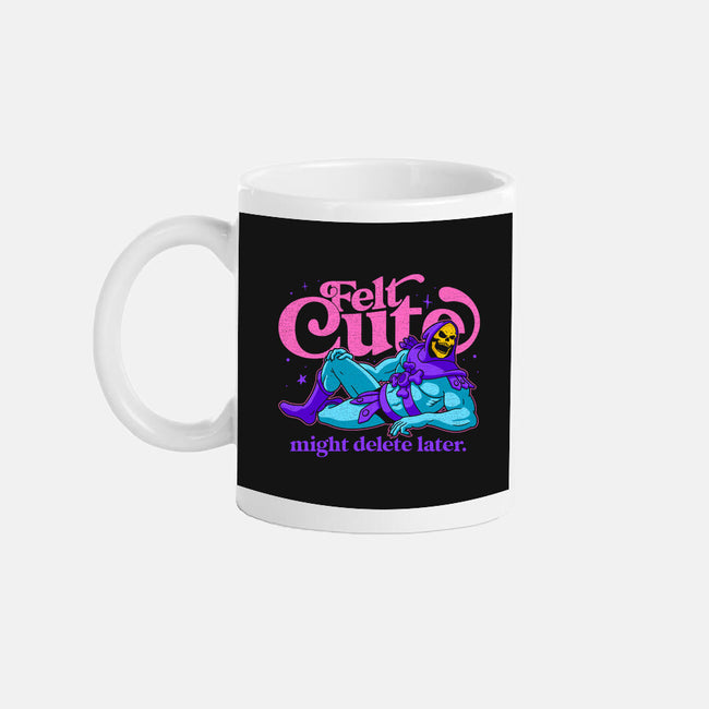 Felt Cute Might Delete Later-None-Mug-Drinkware-Jorgetiradoart
