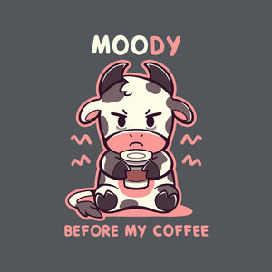 Moody Before My Coffee