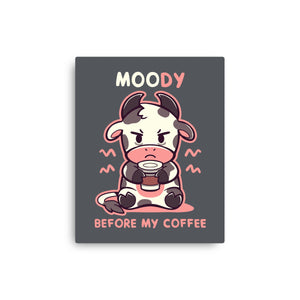 Moody Before My Coffee