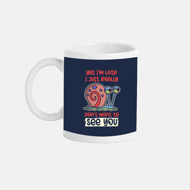 Yes I'm Late-None-Mug-Drinkware-turborat14