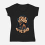 Feels Good To Be Bad-Womens-V-Neck-Tee-momma_gorilla