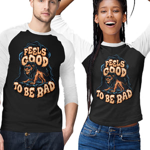 Feels Good To Be Bad