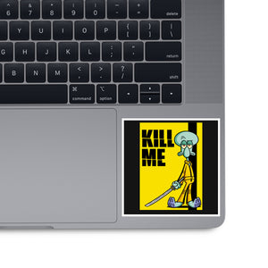 Kill Me