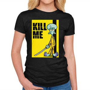 Kill Me