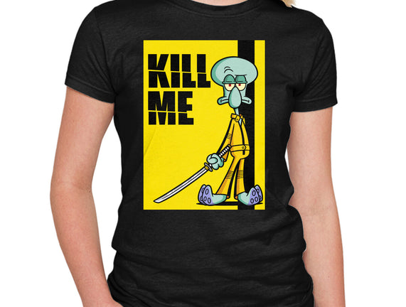 Kill Me