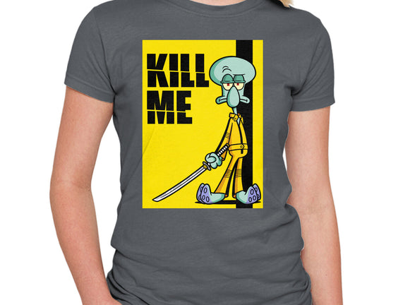 Kill Me