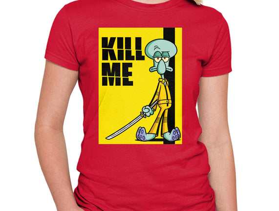 Kill Me