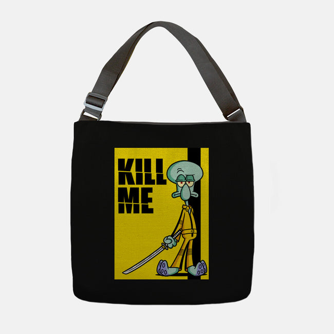 Kill Me-None-Adjustable Tote-Bag-Barbadifuoco