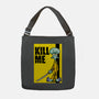Kill Me-None-Adjustable Tote-Bag-Barbadifuoco