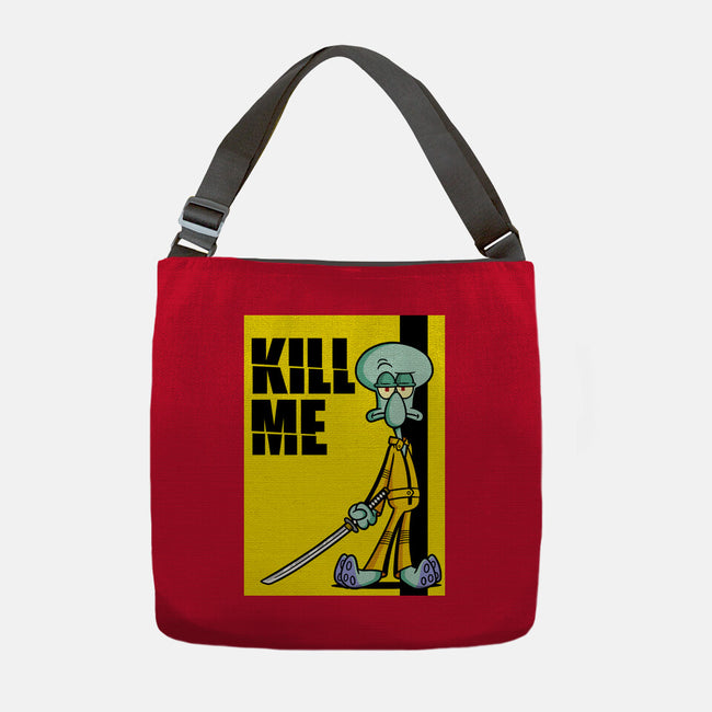 Kill Me-None-Adjustable Tote-Bag-Barbadifuoco