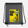Kill Me-None-Drawstring-Bag-Barbadifuoco