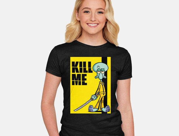 Kill Me