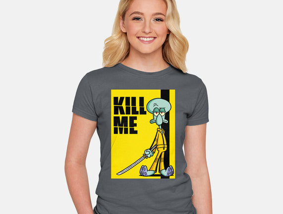 Kill Me