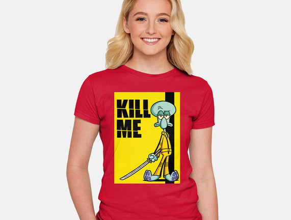 Kill Me