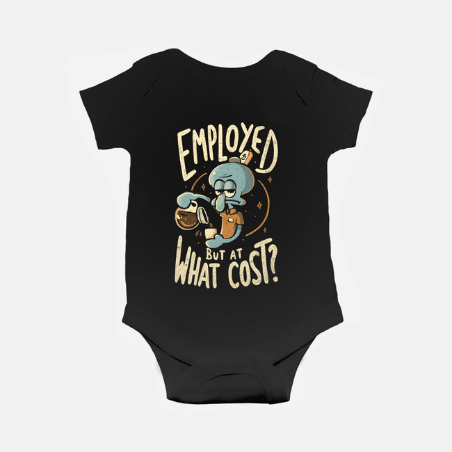 Employed But At What Cost-Baby-Basic-Onesie-Arigatees