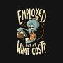 Employed But At What Cost-None-Adjustable Tote-Bag-Arigatees