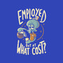 Employed But At What Cost-Womens-Fitted-Tee-Arigatees