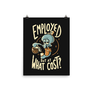 Employed But At What Cost