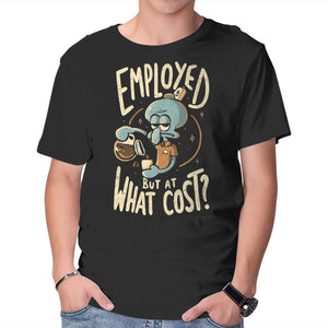 Employed But At What Cost