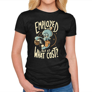Employed But At What Cost