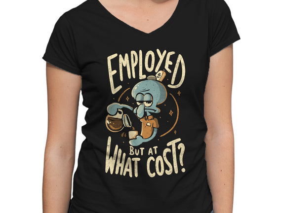 Employed But At What Cost