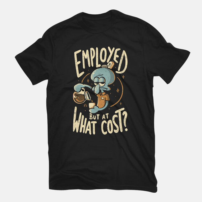 Employed But At What Cost-Womens-Fitted-Tee-Arigatees