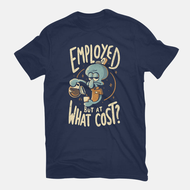 Employed But At What Cost-Womens-Fitted-Tee-Arigatees