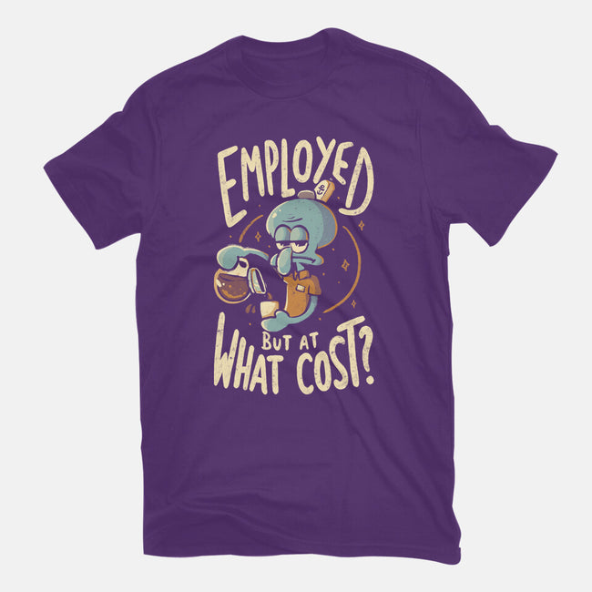 Employed But At What Cost-Womens-Basic-Tee-Arigatees