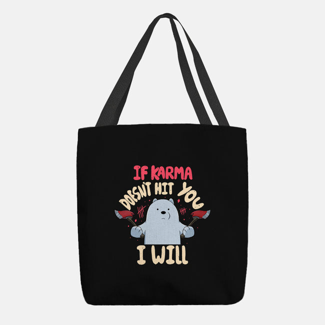If Karma Doesn't Hit You I Will-None-Basic Tote-Bag-MaxoArt