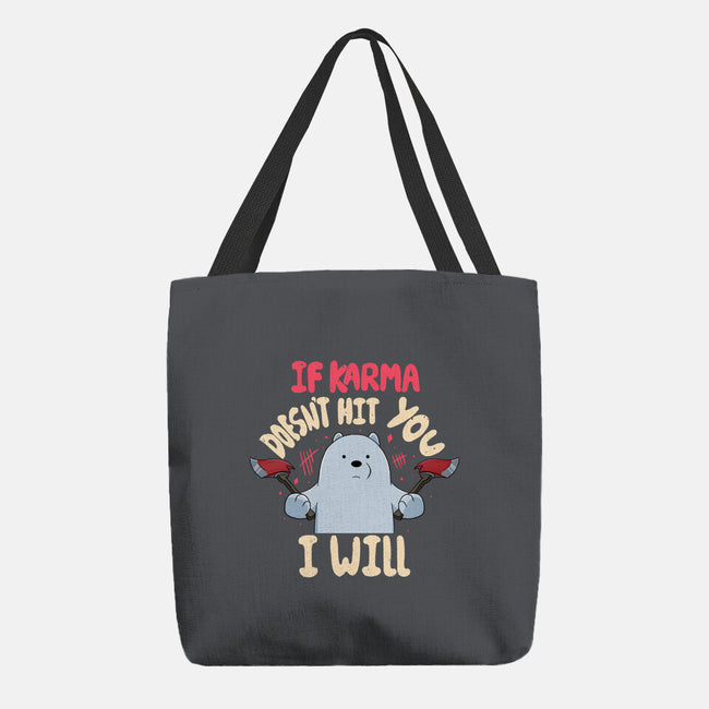 If Karma Doesn't Hit You I Will-None-Basic Tote-Bag-MaxoArt
