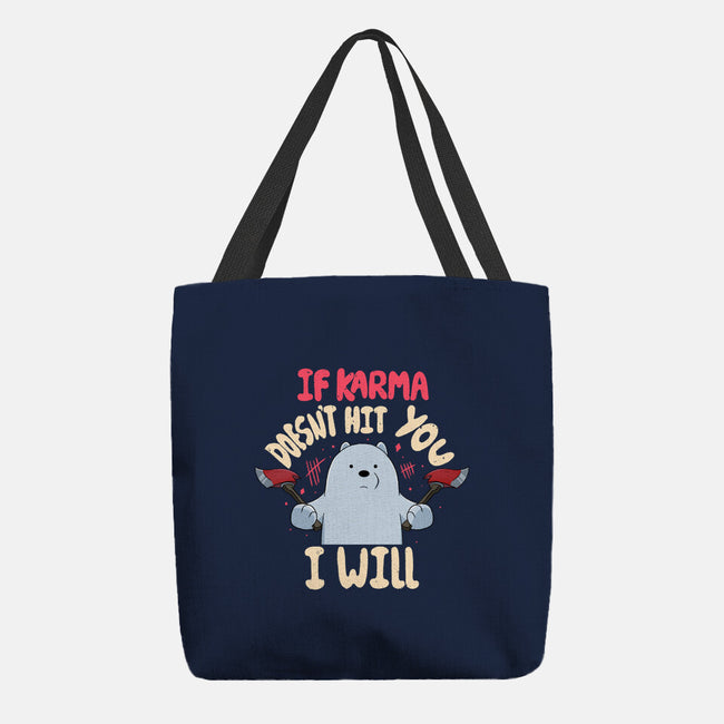 If Karma Doesn't Hit You I Will-None-Basic Tote-Bag-MaxoArt