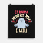If Karma Doesn't Hit You I Will-None-Matte-Poster-MaxoArt