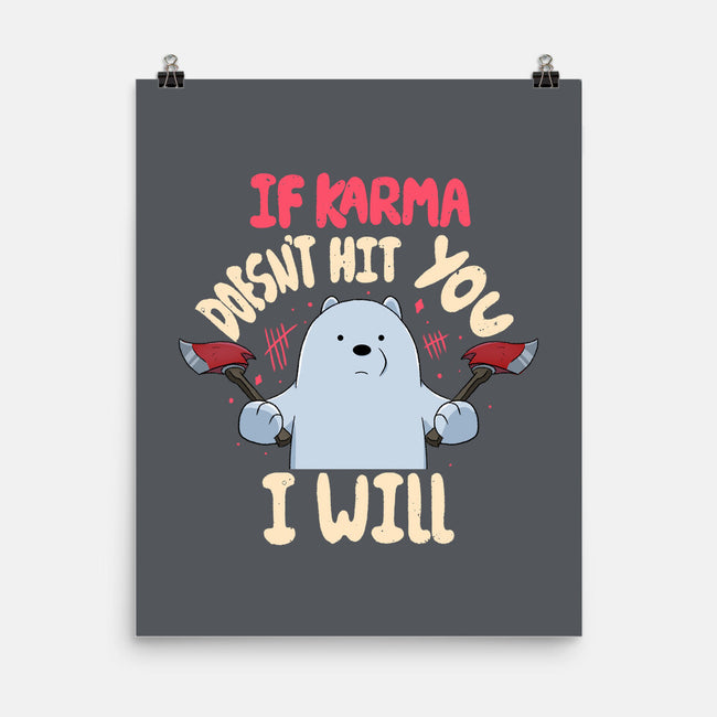 If Karma Doesn't Hit You I Will-None-Matte-Poster-MaxoArt