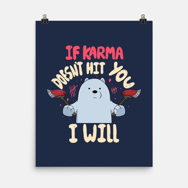 If Karma Doesn't Hit You I Will-None-Matte-Poster-MaxoArt