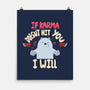 If Karma Doesn't Hit You I Will-None-Matte-Poster-MaxoArt