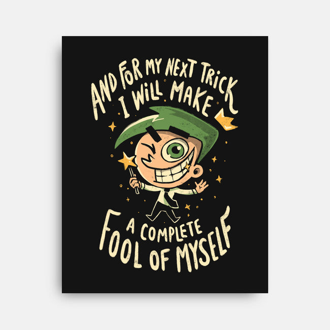 Fool Of Myself Trick-None-Stretched-Canvas-Arigatees