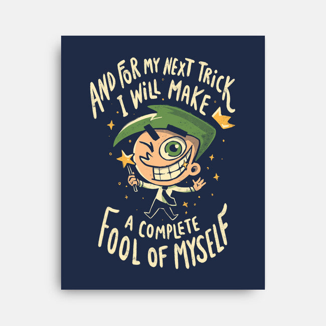 Fool Of Myself Trick-None-Stretched-Canvas-Arigatees