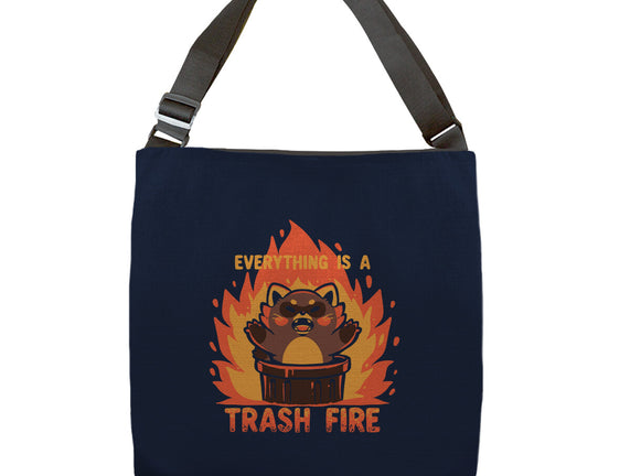 Everything Is A Trash Fire