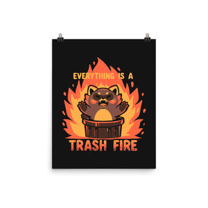 Everything Is A Trash Fire