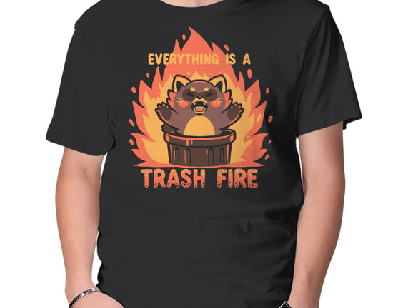 Everything Is A Trash Fire
