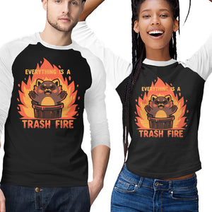 Everything Is A Trash Fire