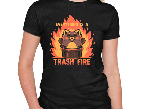 Everything Is A Trash Fire