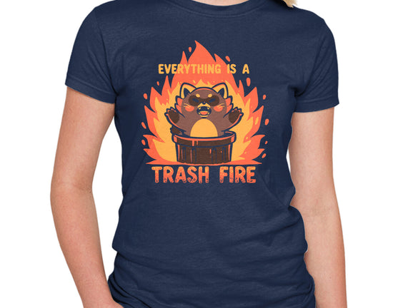 Everything Is A Trash Fire