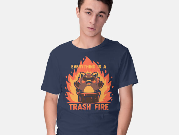 Everything Is A Trash Fire